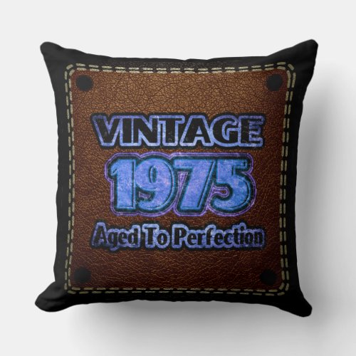 Vintage 1975 _ Aged To Perfection Throw Pillow