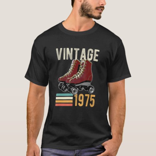 Vintage 1975 Roller Skate 47th Birthday 47 Year Ol T_Shirt