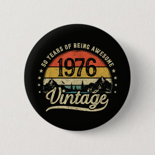 Vintage 1976 50 Years Old 50th Birthday Button