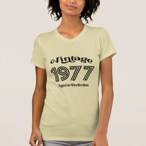 Vintage 1977 Birthday Aged to Perfection T_Shirt