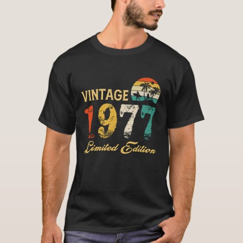 Vintage 1977 Limited Edition Born In 1977 Birthday T_Shirt