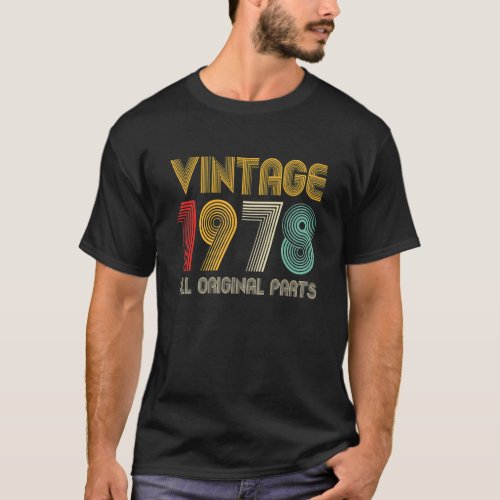 Vintage 1978 All Original Parts 44 Years Old 44th  T_Shirt