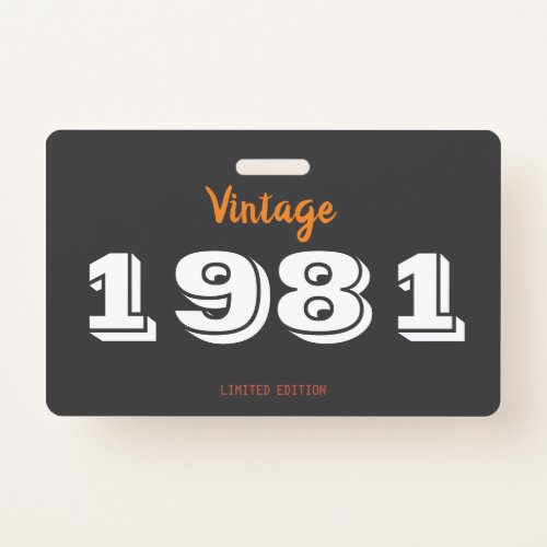 Vintage 1981 limited edition 40th Birthday Gift Badge