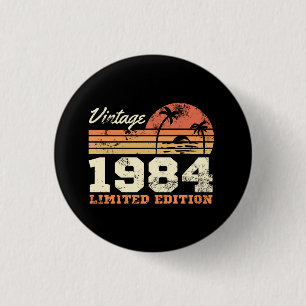 Vintage 1984 Limited Edition 40th Birthday Button