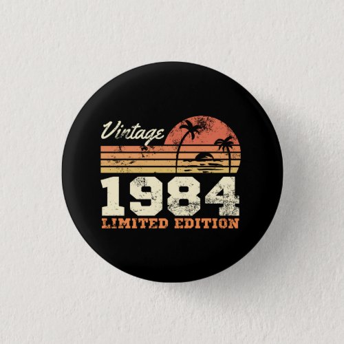 Vintage 1984 Limited Edition 40th Birthday Button