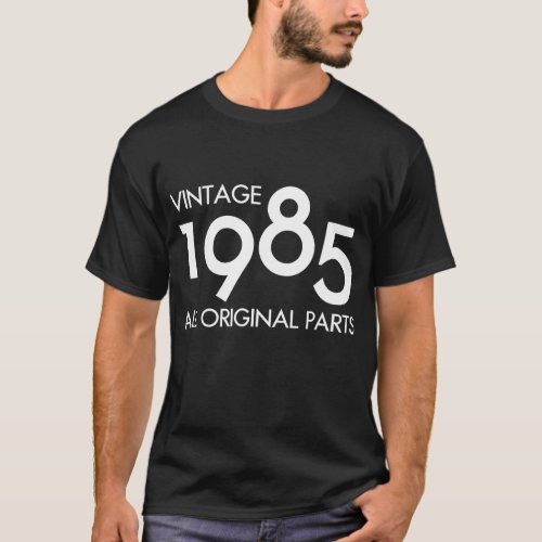 Vintage 1985 All Original Parts 39th Birthday Gift T_Shirt