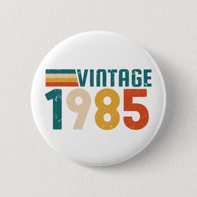 VINTAGE 1985 BUTTON (Front)