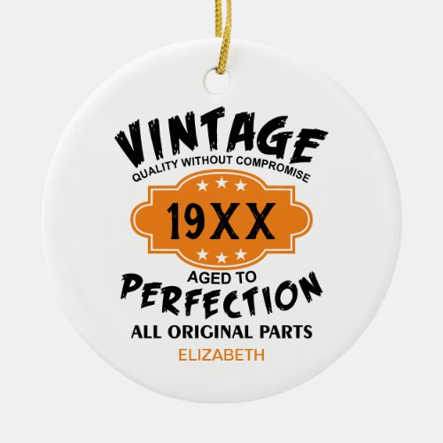 Vintage 19XX Aged To Perfection Birthday Ceramic Ornament