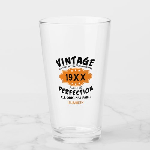 Vintage 19XX Aged To Perfection Birthday Glass