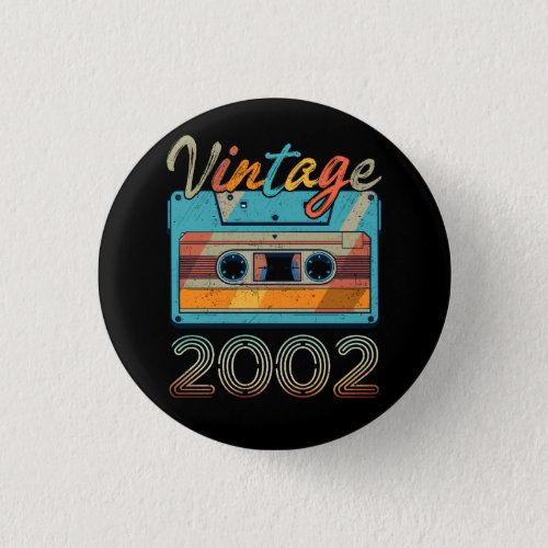 Vintage 2002 Cassette Tape Retro 21st Birthday 21  Button