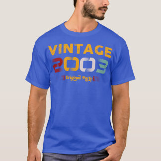 Vintage 2003 Original Parts Family Birthday Gift T-Shirt