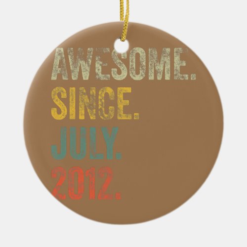 Vintage 2012 10th Birthday Awesome Since July Ceramic Ornament