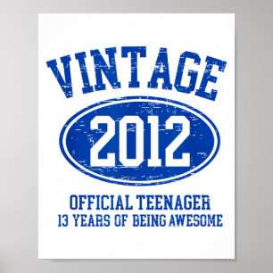 Vintage 2012 Official Teenager 13th Birthday 13 Ye Poster