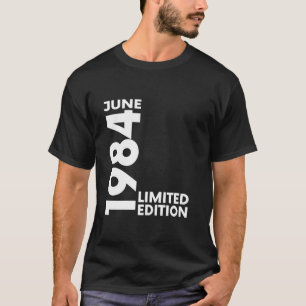 Vintage 40 Birthday I Limited Edition June 1984 Lo T-Shirt