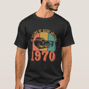 Vintage 51 Years Of Being Awesome 51St Birthday Cl T-Shirt