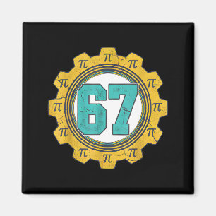 Vintage 6 7 number 67 day for math science teacher magnet