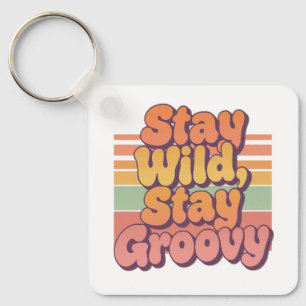 Vintage 70s Hippie Stay Wild Stay Groovy Keychain