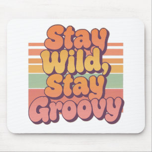 Vintage 70s Hippie Stay Wild Stay Groovy Mouse Pad