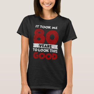 Vintage 80 Years Old Funny 80th Birthday Gift T-Shirt