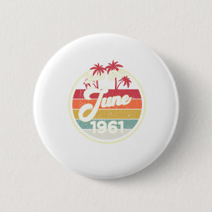 Vintage 80s June 1961 60th Birthday Gift Idea Button