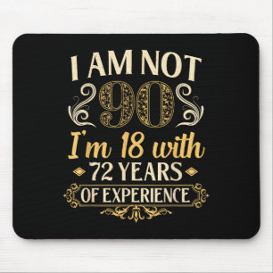 Vintage 90th Birthday I'm Not 90 Years Old Birthda Mouse Pad