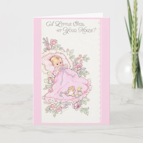 Vintage _ A Baby Girl at Your House Card