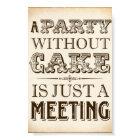 Vintage A PARTY WITHOUT CAKE Sign Print