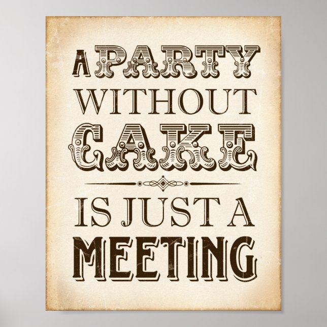 Vintage A PARTY WITHOUT CAKE Sign Print (Front)
