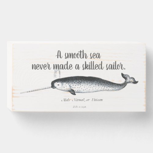 Vintage A smooth sea quote narwhal unicorn whale Wooden Box Sign