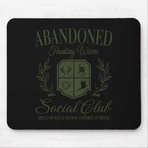Vintage Abyndoned Hunting Wives Social Club Huntin Mouse Pad