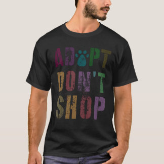 Vintage Adopt Don39T Shop Rescue Shelter Dog Mom T-Shirt