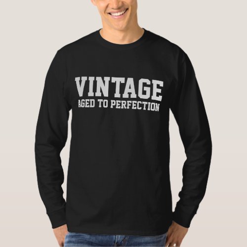 VINTAGE AGED TO PERFECTION BIRTHDAY T_Shirts