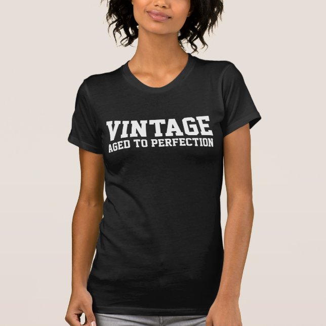 VINTAGE AGED TO PERFECTION BIRTHDAY T-Shirts (Front)