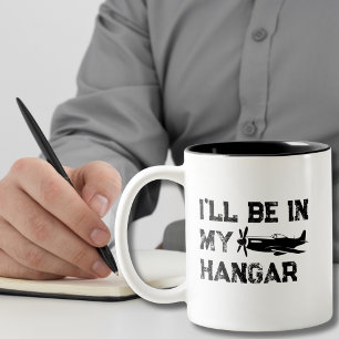 Vintage Airplane Funny I’ll be in my hangar Pilot Two-Tone Coffee Mug
