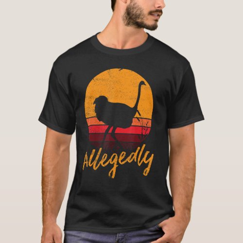 Vintage Allegedly Ostrich Fun Retro Flightless Bir T-Shirt