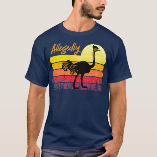 Vintage Allegedly Ostrich Retro Flightless Bird T_Shirt