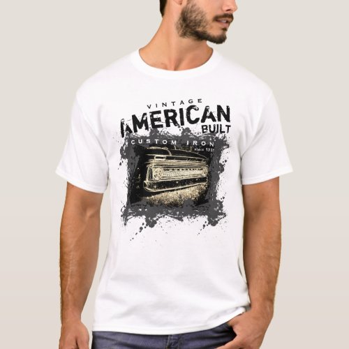 Vintage American Built Custom Iron Chevy Truck T_Shirt