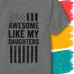 Vintage American Flag Awesome Like My Daughters T-Shirt