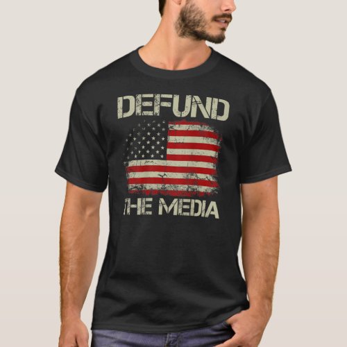 Vintage American Flag Defund The Media On Back T_Shirt