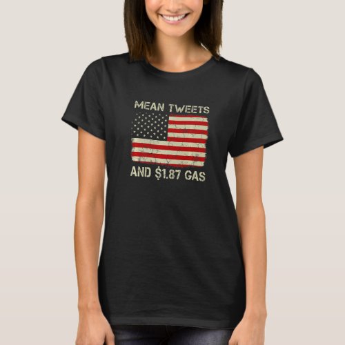 Vintage American Flag Mean Tweets And 1 87 Cheap G T_Shirt