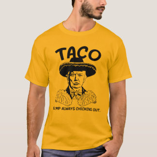 Vintage And Funny Taco Trump Always Chickens Out T-Shirt