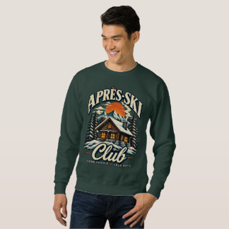 Vintage Après Ski Club Winter Mountain Cabin Sweat Sweatshirt