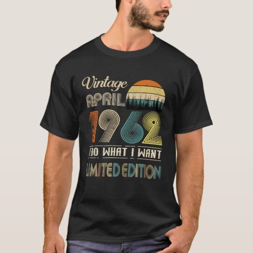 Vintage April 1962 What I Want Limited Edition T_Shirt
