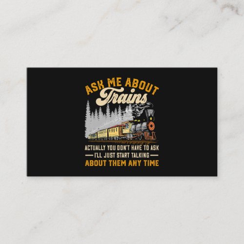 Vintage Ask Me About Trains Actually You Dont Have Business Card