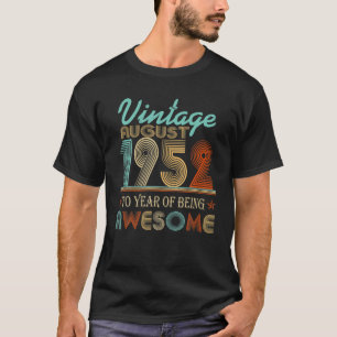 Vintage August 1952 70Th Birthday 70 Years Of Bein T-Shirt