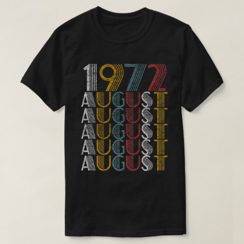 Vintage August 1972 Birthday Gifts Men Women T_Shirt