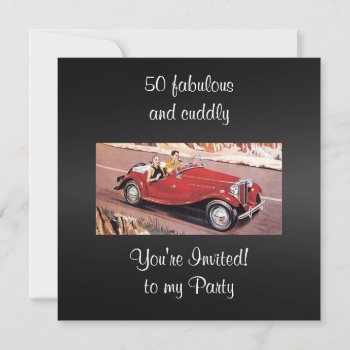 Vintage Auto 50 Fabulous And Cuddly Birthday Party Invitation by invitesnow at Zazzle