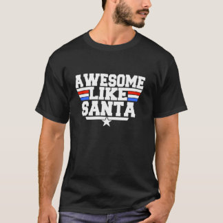 Vintage Awesome Like Santa Retro Vibes T-Shirt