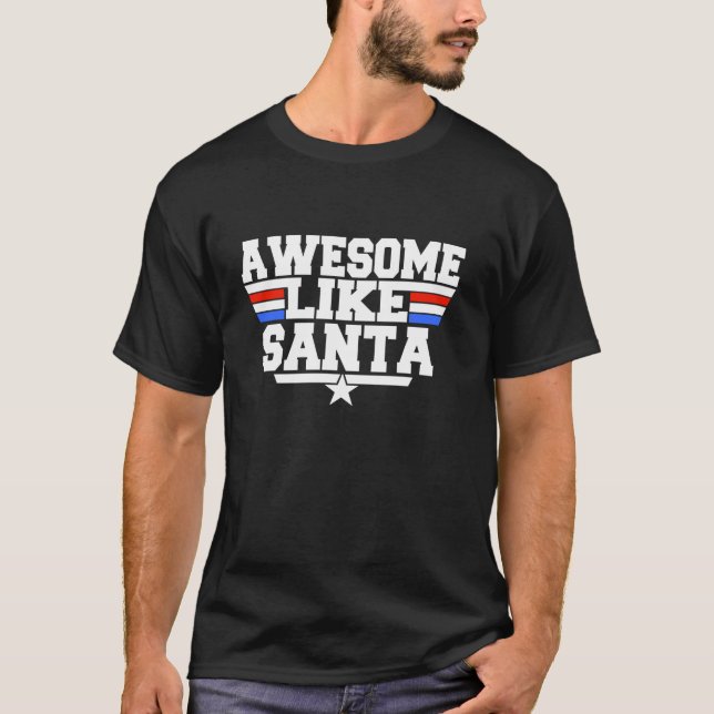 Vintage Awesome Like Santa Retro Vibes T-Shirt (Front)