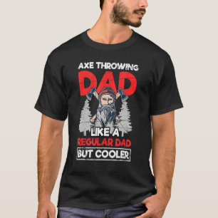 Vintage Axe Throwing Dad Like A Regular Dad But Co T-Shirt